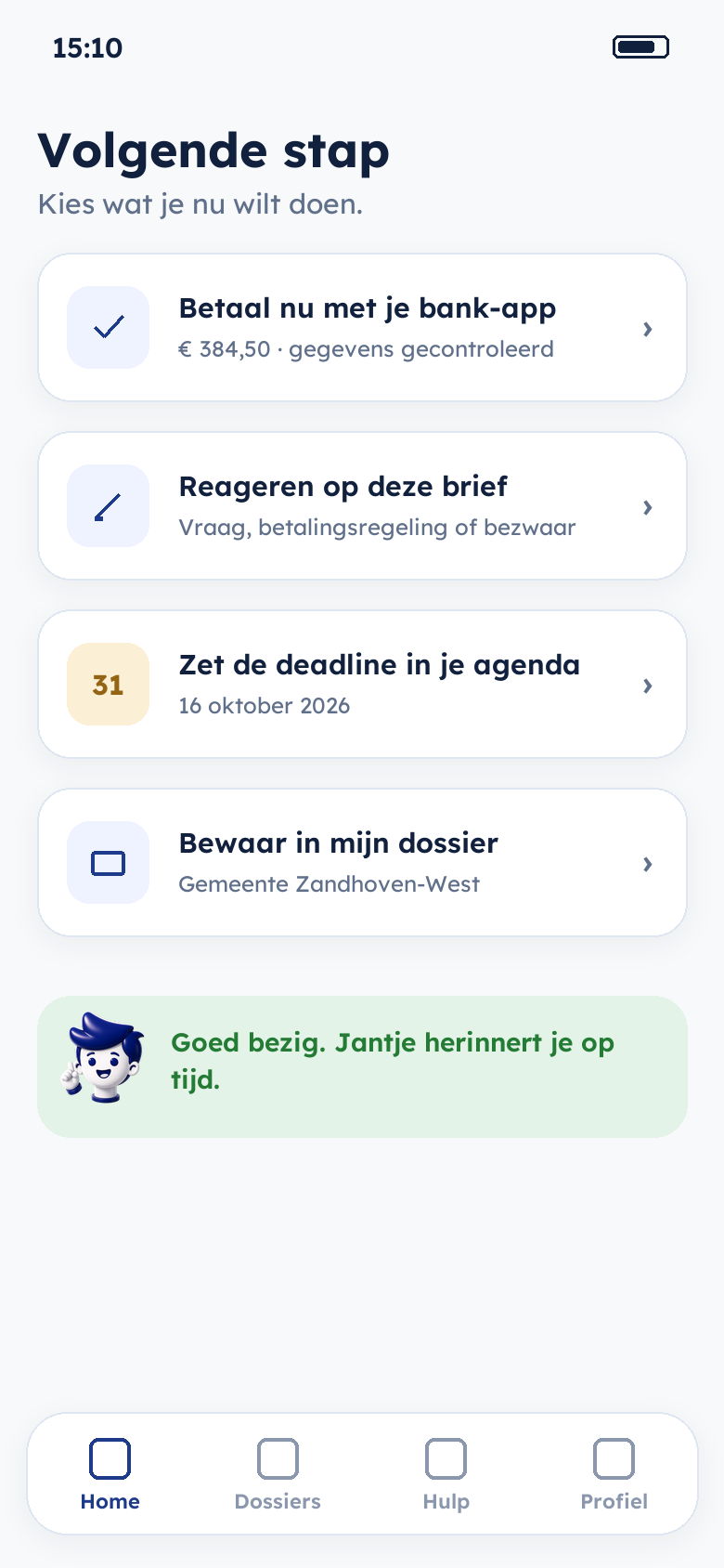 Actiescherm van Jantje: betalen, reageren en opslaan